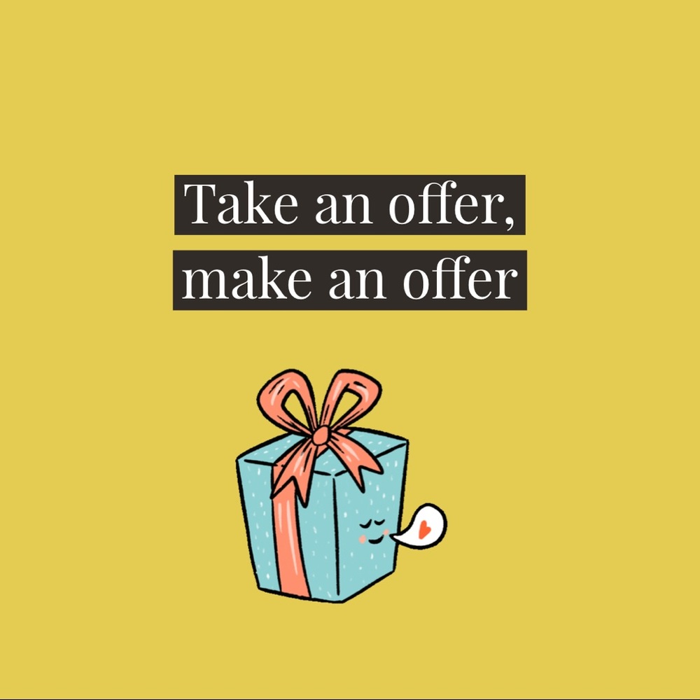 Offers considered!